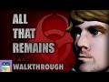All That Remains: Part 1 - Complete Walkthrough Guide & Gameplay (by Glitch Games)