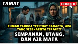 Download lagu Tamat - Simpanan, Utang dan Air Mata - Rumah Tangga Terlihat Bahagia, Apa yang Sebenarnya Terjadi? mp3