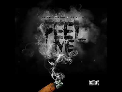 Bso staydown X Bso Vito “Feel Me” Official audio