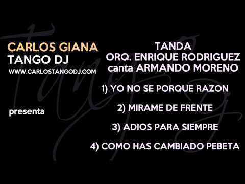 Carlos Tango DJ - Tanda ENRIQUE RODRIGUEZ - ARMANDO MORENO - 01