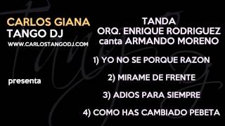 Carlos Tango DJ - Tanda ENRIQUE RODRIGUEZ - ARMANDO MORENO - 01