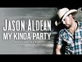 Jason Aldean - My Kinda Party (Official Audio)