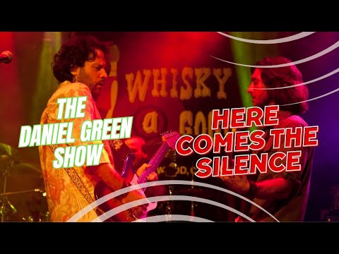 The Daniel Green Show - Here Comes The Silence