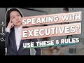 5 Rules For Communicating Effectively With Executives