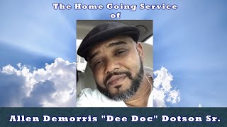 The Home Going Service of Allen Demorris Dee Doc Dotson Sr.