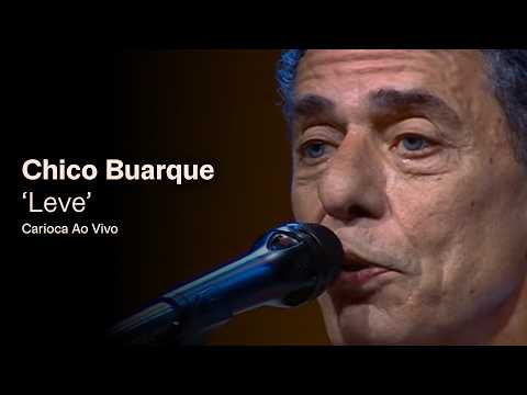Chico Buarque - Leve - Carlinhos Vergueiro  Chico Buarque
