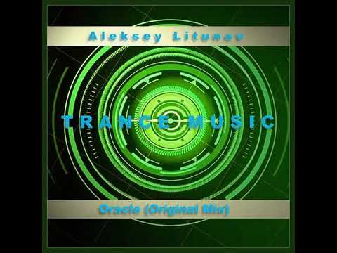 Aleksey Litunov - Oracle (Original Mix) Uplifting Trance 2021