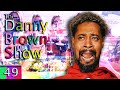 Ep. 49 | The Danny Brown Show