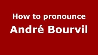 How to pronounce André Bourvil