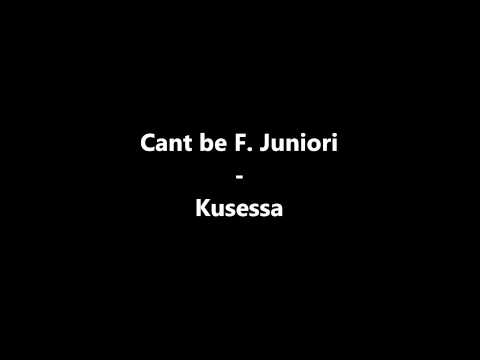 Cant be F. Juniori - Kusessa