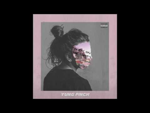 Yung Pinch - Party On The Coast (Prod. Matics)