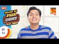 Sajan Re Phir Jhoot Mat Bolo सजन रे फिर झूठ मत बोलो Ep 52 2nd Augu