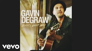 Gavin DeGraw - Best I Ever Had (Official Audio)