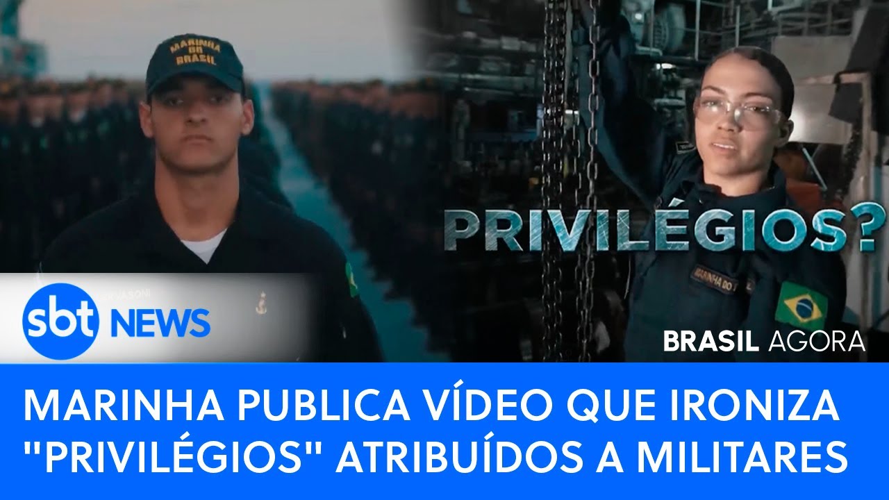 🔴Brasil Agora: MARINHA PUBLICA VÍDEO QUE IRONIZA "PRIVILÉGIOS" ATRIBUÍDOS A MILITARES