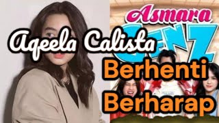 Download lagu Aqeela Calista - Berhenti Berharap mp3 Download lagu Aqeela Calista - Berhenti Berharap mp3