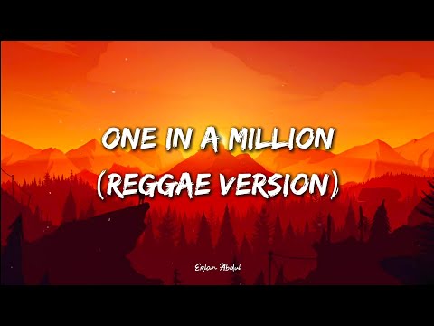 One In A Million - ( Reggae Version ) By Monair B #Lyrics