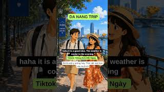 English Listening (A2) - Đà Nẵng Trip #luyennghetienganh #hoctienganh #tienganhgiaotiep #english