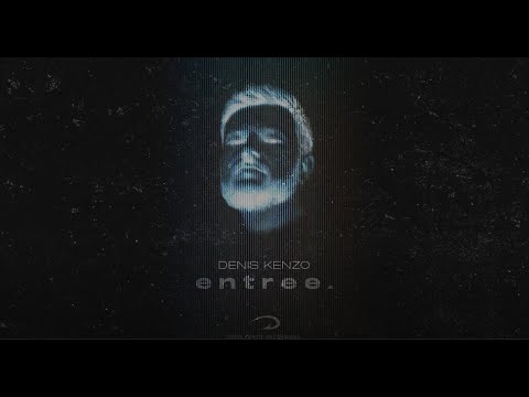 Denis Kenzo - entree. (Album Mix)