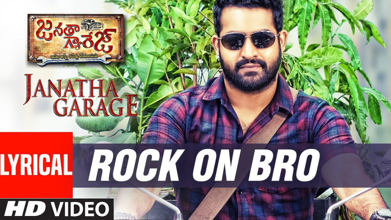 Rock On Bro Lyrics  | Janatha Garage | Jr NTR, Mohanlal, Nithya Menen, Samantha | Raghu Dixit | Devi Sri Prasad