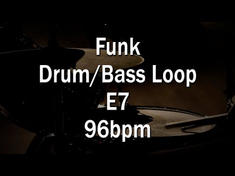 Funk Drum/Bass Loop E7 - 96bpm for practice