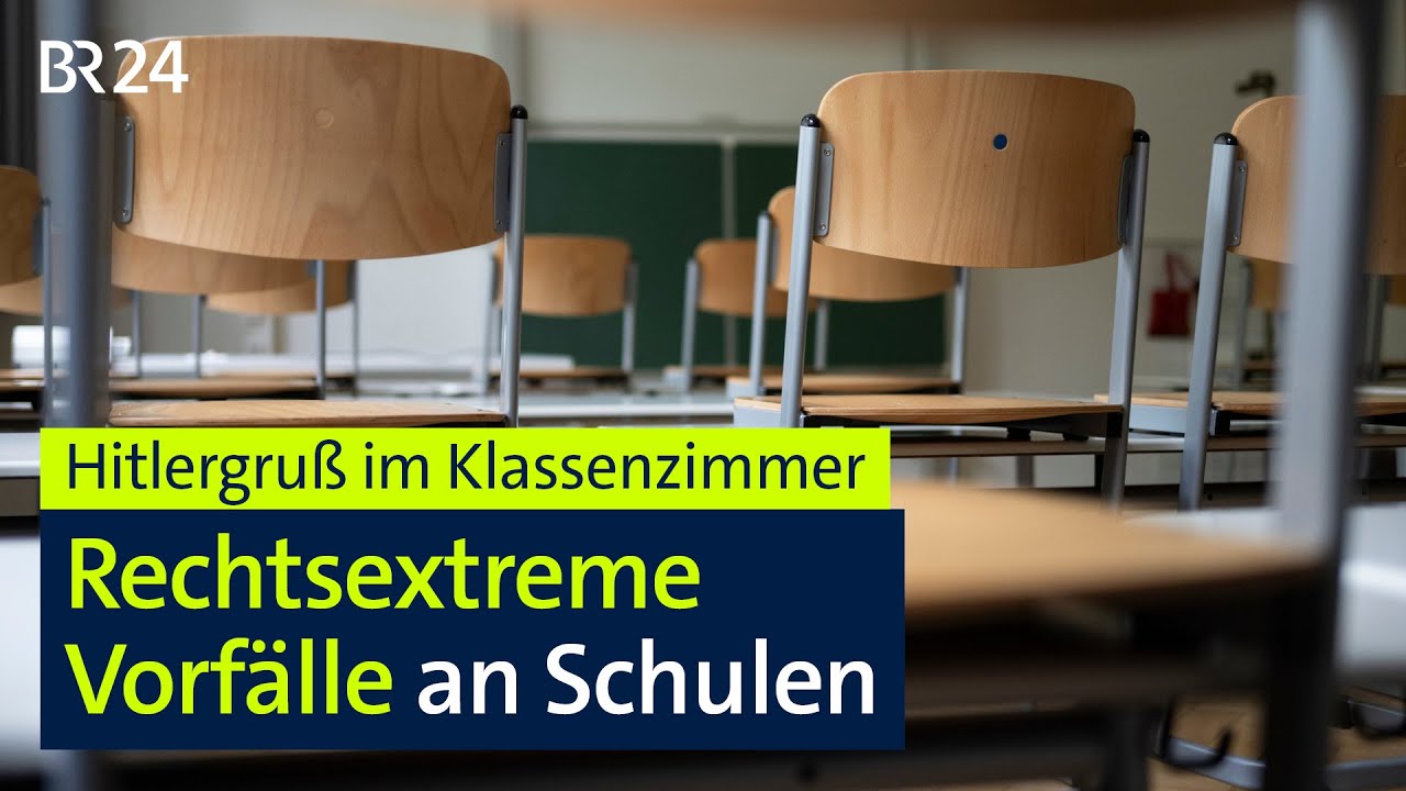 Hitlergruß im Klassenzimmer: Rechtsextreme Vorfälle an Bayerns Schulen | BR24