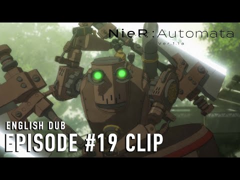 NieR:Automata Ver1.1a  |  Episode #19 Clip (English dub)