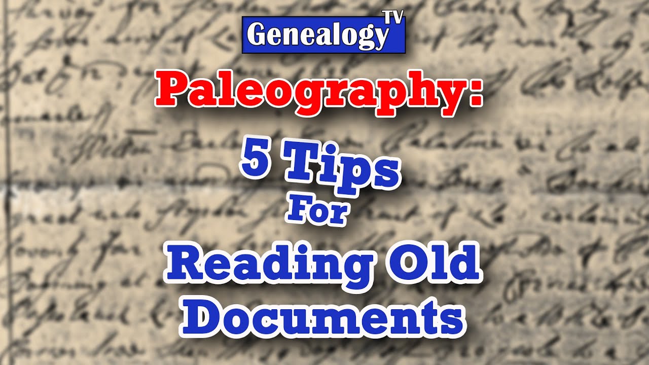 5 Tips on How to Read Old Documents: Paleography