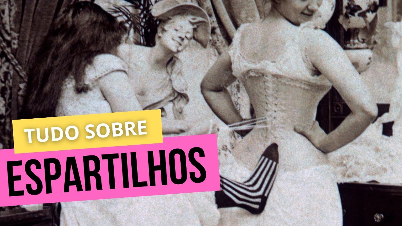 TUDO sobre ESPARTILHOS | Origem, tipos, formatos, onde comprar
