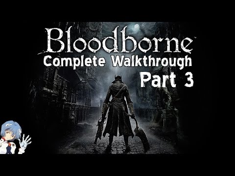 Bloodborne Walkthrough Part 3: Central Yharnam’s Underbelly