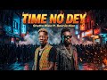 Shatta Ft Beenie Man TIME NO DEY Official Audio Afro Dancehall 2026