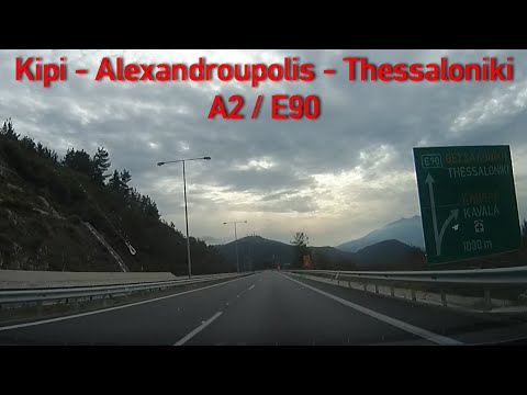 A2/E90 Kipi Border Crossing - Alexandroupolis - Thessaloniki