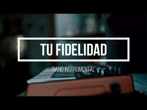 Tu Fidelidad | Marcos Witt | Piano Instrumental (Worship)