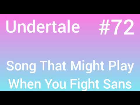 Undertale - #72 Song That Might Play When You Fight Sans