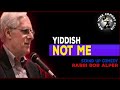 Yiddish Not me | bob alper | us comedian