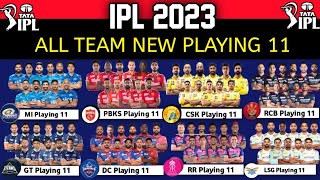 IPL 2023 - All Team New Playing 11 | All 10 Teams Playing 11 ipl 2023 |RCB,CSK,MI,KKR,SRH,DC,RR,GT