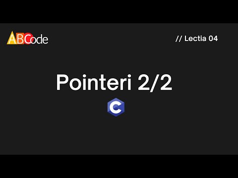 Limbajul C avansat. Lectia 4 2/2. Introducere in Pointeri.