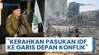 Persiapkan Perang di Tiga Front? Zamir Klaim Israel Mulai Perkuat & Kerahkan Pasukan di Garis Depan