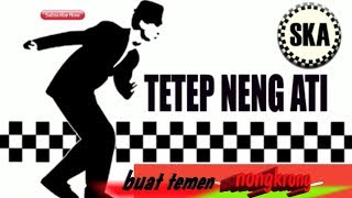 Download lagu ska 86 tetep neng ati - ska version mp3 Download lagu ska 86 tetep neng ati - ska version mp3
