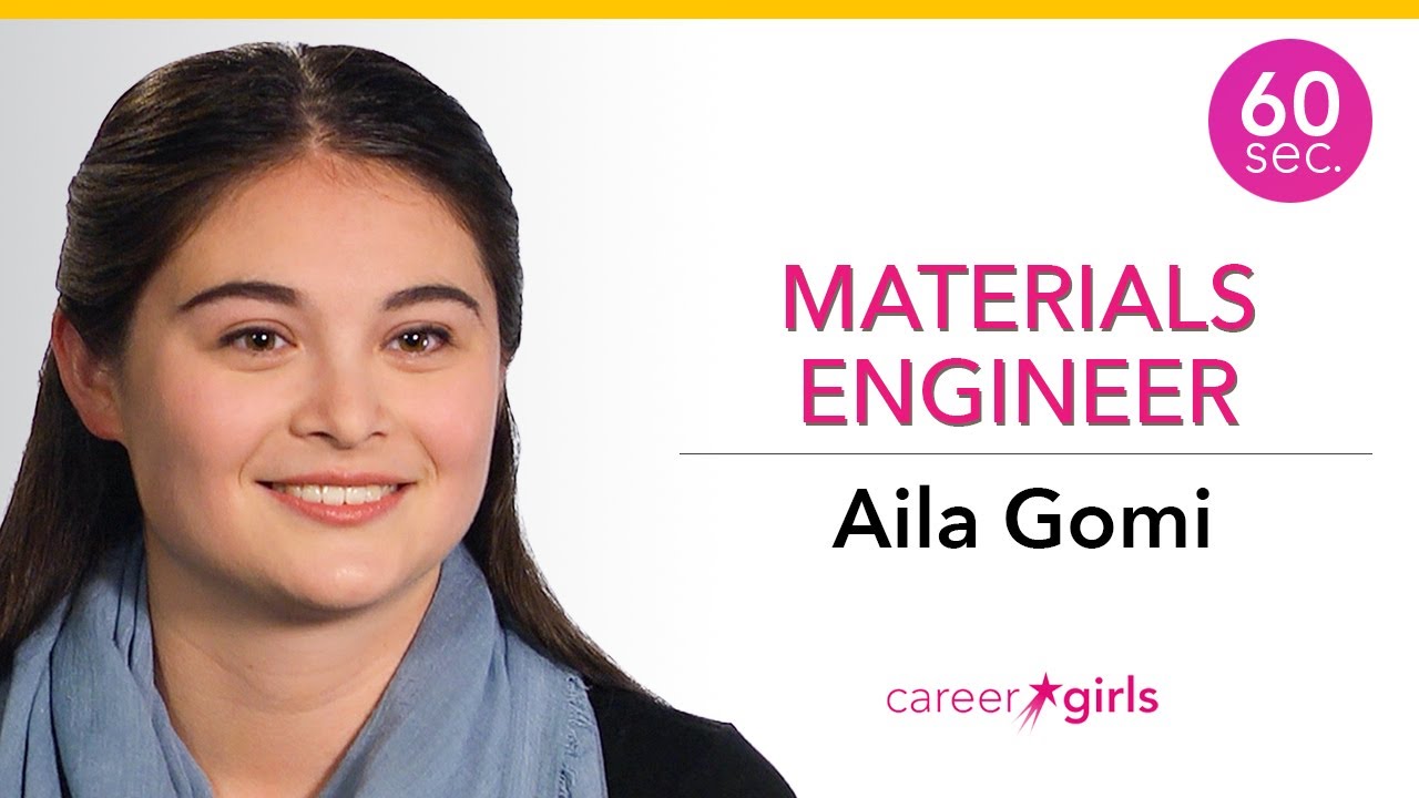 Materials Engineer | Aila Gomi | 60 seconds