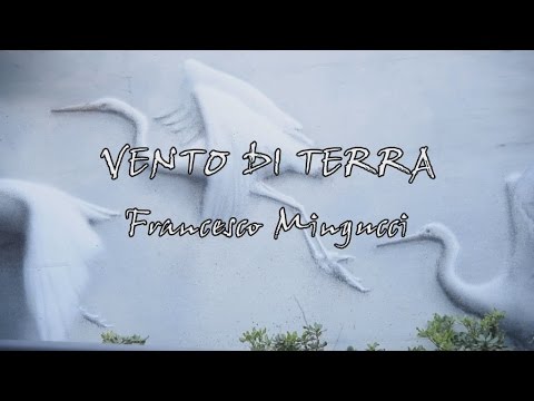 Francesco Mingucci - VENTO DI TERRA (VITA - Fase_di_Gara)
