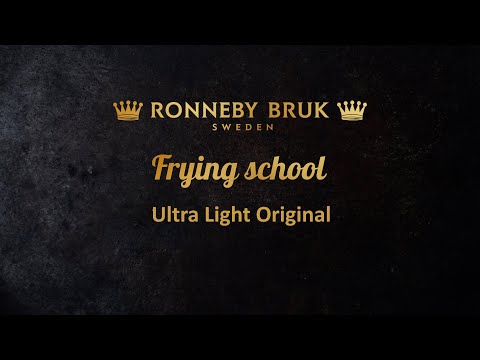 Ronneby Bruk's frying school part 3 - Ultra Light Original