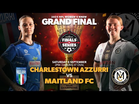 NPL Women's NNSW Grand Final First Grade - Charlestown Azzurri v Maitland FC