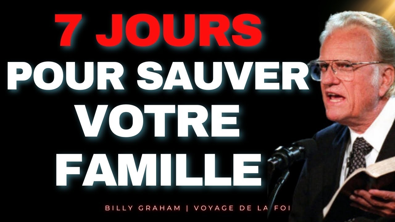 URGENT : Le JEÛNE des 7 SCEAUX qui BLINDERA VOTRE FAMILLE contre l'ATTAQUE SPIRITUELLE, Billy Graham