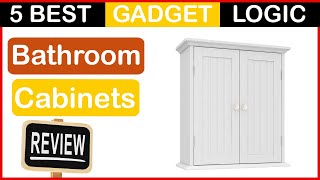 ✅ Best Bathroom Cabinets Reviews In 2023 ✨ Top 5 Tested & Bu