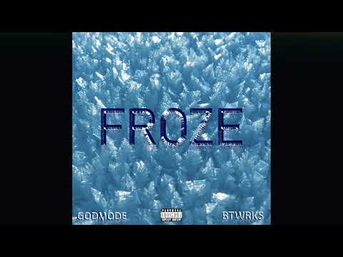Godmode X BTWRKS - FROZE (Official Audio)