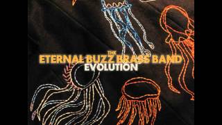 PREVIEW: The Eternal Buzz Brass Band - Evolution
