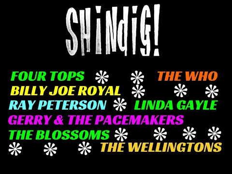 "Shindig!" October 2, 1965" Four Tops/ The Who/ Billy Joe Royal/ Ray Peterson / Linda Gayle