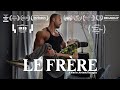 LE FRÈRE | Academy Qualified Short Documentary | Trailer