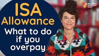 Overpaid into an ISA What to do