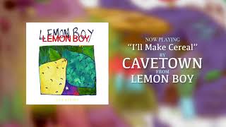 Cavetown – &quot;I&#39;ll Make Cereal&quot; (Official Audio)